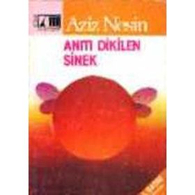 ANITI DIKILEN SINEK - AZIZ NESIN