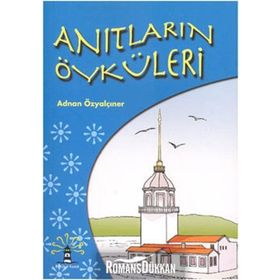 ANITLARIN ÖYKÜLERİ - ADNAN ÖZYALÇINER