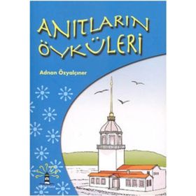 ANITLARIN ÖYKÜLERİ - ADNAN ÖZYALÇINER