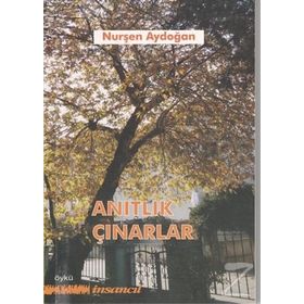 Anıtlık Çınarlar - Nurşen Aydoğan