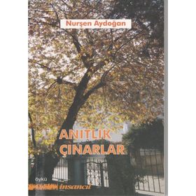 Anıtlık Çınarlar - Nurşen Aydoğan