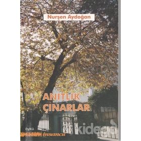 Anıtlık Çınarlar - Nurşen Aydoğan
