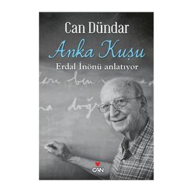 ANKA KUŞU - CAN DÜNDAR