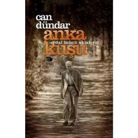 ANKA KUŞU - CAN DÜNDAR