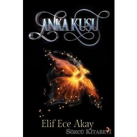 Anka Kuşu - Elif Ece Akay