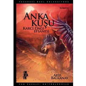 Anka Kuşu Karcı Dağı Efsanesi - Arif Balkanay