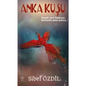 Anka Kuşu - Sibel Özdil