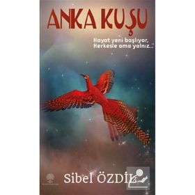 Anka Kuşu - Sibel Özdil