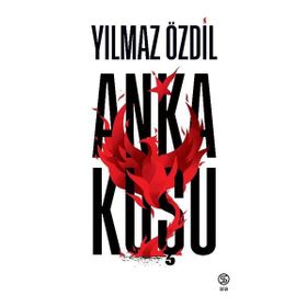 Anka Kuşu - Yılmaz Özdil
