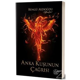 Anka Kuşunun Çağrısı - Bengü Aydoğdu