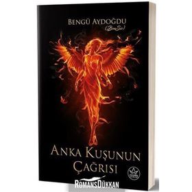 Anka Kuşunun Çağrısı - Bengü Aydoğdu
