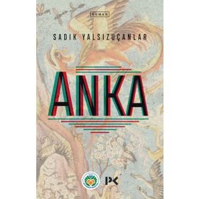 Anka - Sadık Yalsızuçanlar