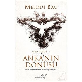 Anka'nın Dönüşü - Anka Serisi 1 - Melodi Baç