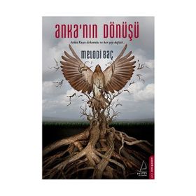 Anka’nın Dönüşü - Melodi Baç