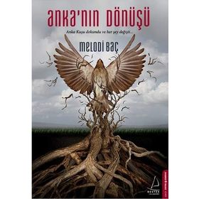 Anka’nın Dönüşü - Melodi Baç