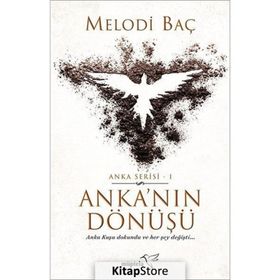 Anka’nın Dönüşü - Melodi Baç