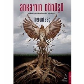 Anka’nın Dönüşü - Melodi Baç