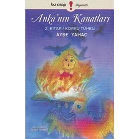Anka’nın Kanatları 2. Kitap - Ayşe Yamaç