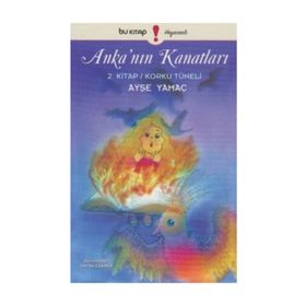 Anka’nın Kanatları 2. Kitap - Ayşe Yamaç