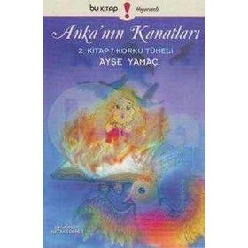Anka’nın Kanatları 2. Kitap - Ayşe Yamaç