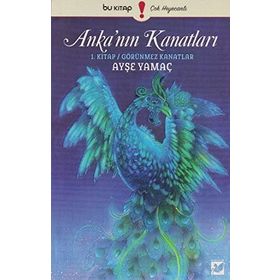 Anka’nın Kanatları - Ayşe Yamaç