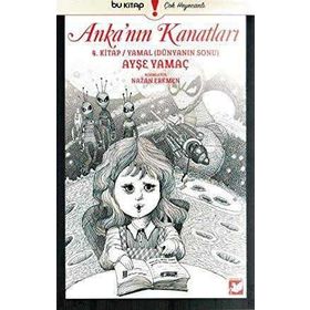 Anka’nın Kanatları - Ayşe Yamaç