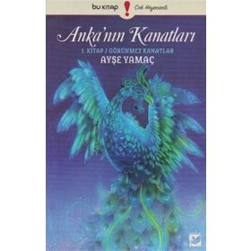 Anka’nın Kanatları - Ayşe Yamaç