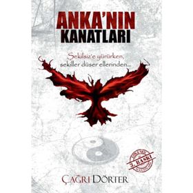 Anka’nın Kanatları - Çağrı Dörter
