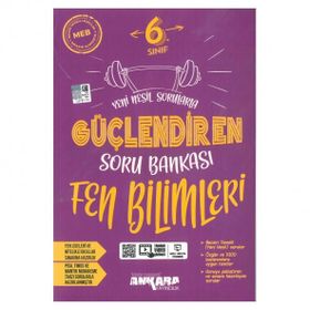 Ankara 6. Sınıf Fen Bilimleri Güçlendiren Soru Bankası