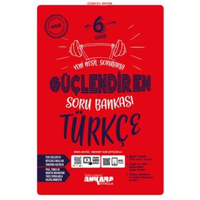 Ankara 6. Sınıf Türkçe Güçlendiren Soru Bankası 2023