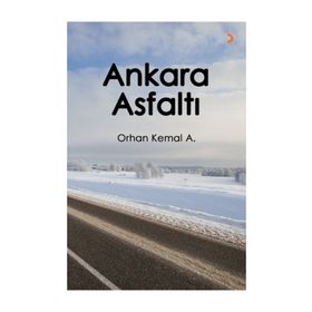 Ankara Asfaltı - Orhan Kemal A.