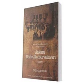 Ankara Devlet Konservatuvarı-Atatürk Müzik Devrimi'nin Simge Kurumu - Erdoğan Okyay