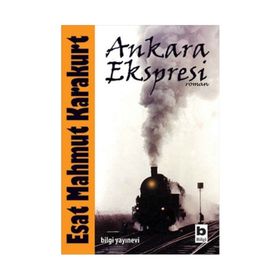 Ankara Ekspresi - Esat Mahmut Karakurt