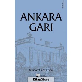 Ankara Garı - Necati Açıkgöz