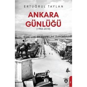 Ankara Günlüğü 1986-2018 - Dorlion Yayınevi