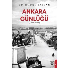 Ankara Günlüğü 1986-2018 - Dorlion Yayınevi