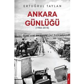 Ankara Günlüğü 1986-2018 - Dorlion Yayınevi