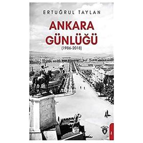 Ankara Günlüğü 1986-2018 - Dorlion Yayınevi