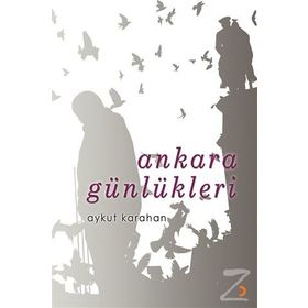 Ankara Günlükleri - Aykut Karahan