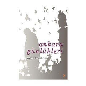Ankara Günlükleri - Aykut Karahan