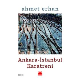 ANKARA-İSTANBUL KARATRENI - AHMET ERHAN