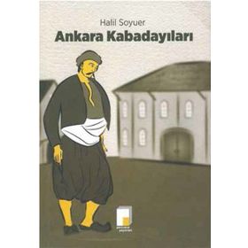 Ankara Kabadayıları - Halil Soyuer