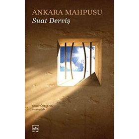 ANKARA MAHPUSU - SUAT DERVIŞ