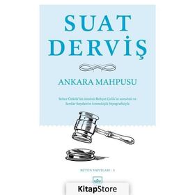 ANKARA MAHPUSU - SUAT DERVIŞ