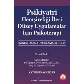 Ankara Nobel Tıp Kitabevi Psikiyatri Hemşireliği İleri Düzey Uygulamalar için Psikoterapi Kanıta Dayalı Uygulama Rehberi