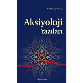 Ankara Okulu Yayınları Aksiyoloji Yazıları