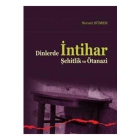 Ankara Okulu Yayınları Dinlerde İntihar Şehitlik Ve Ötanazi