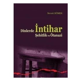 Ankara Okulu Yayınları Dinlerde İntihar Şehitlik Ve Ötanazi