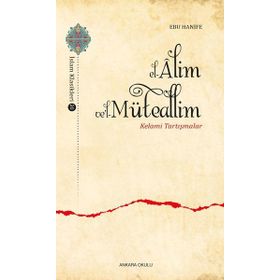 Ankara Okulu Yayınları El-Alim Vel-Müteallim Kelami Tartışmalar