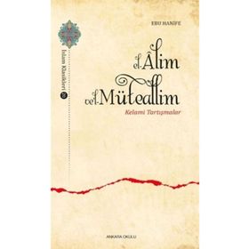 Ankara Okulu Yayınları El-Alim Vel-Müteallim Kelami Tartışmalar